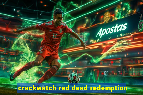 crackwatch red dead redemption